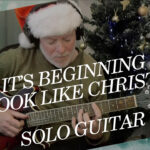 Beginning To Look (A Lot) Like Christmas Solo Guitar